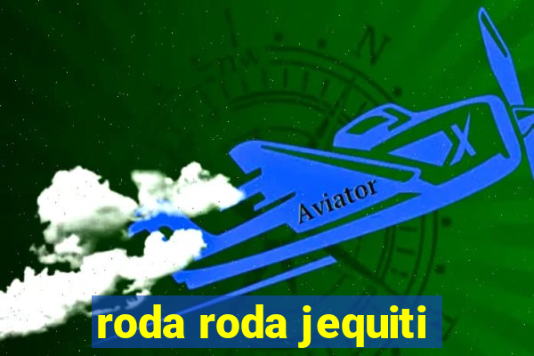 roda roda jequiti